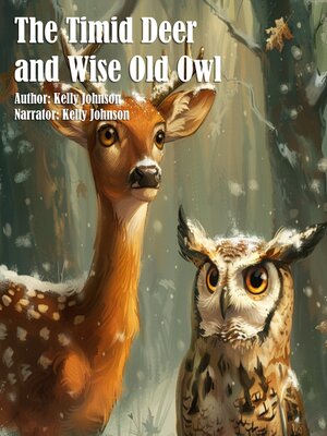 cover image of The Timid Deer and Wise Old Owl